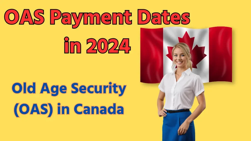 OAS Payment Dates in 2024