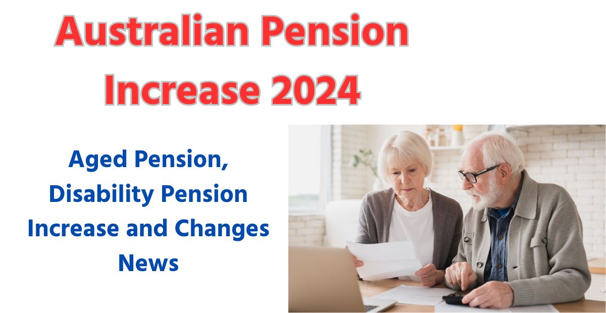 Australian Pension Increase 2024