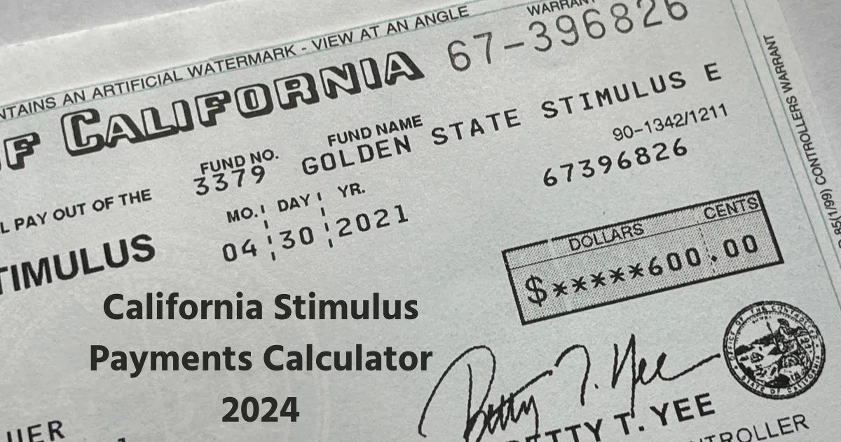 California Stimulus Payments Calculator 2024