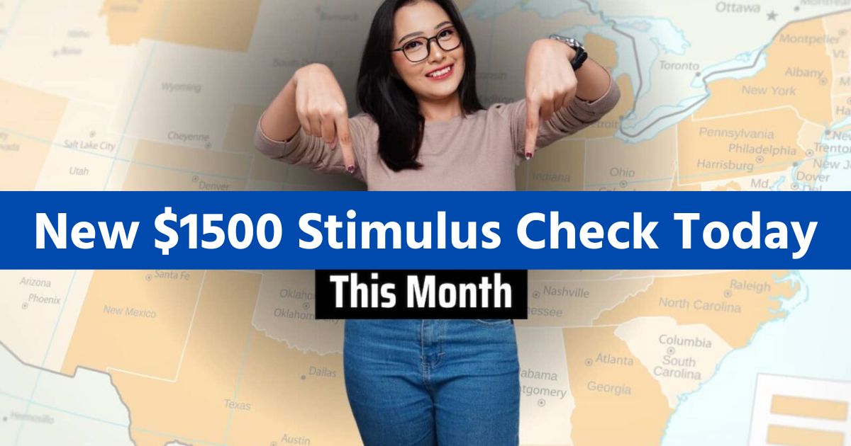 New $1500 Stimulus Check Today Track your Payment Status 2024