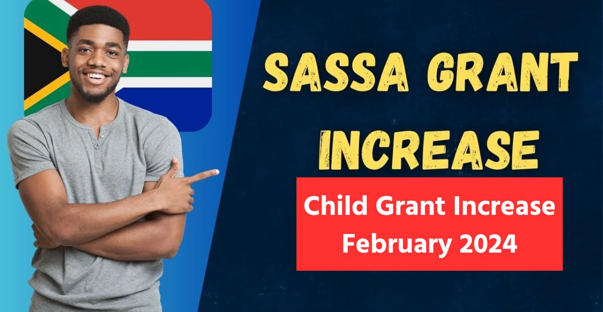 Child Grant Increase February 2024