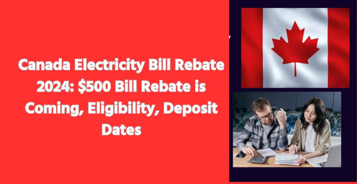 Canada Electricity Bill Rebate 2024