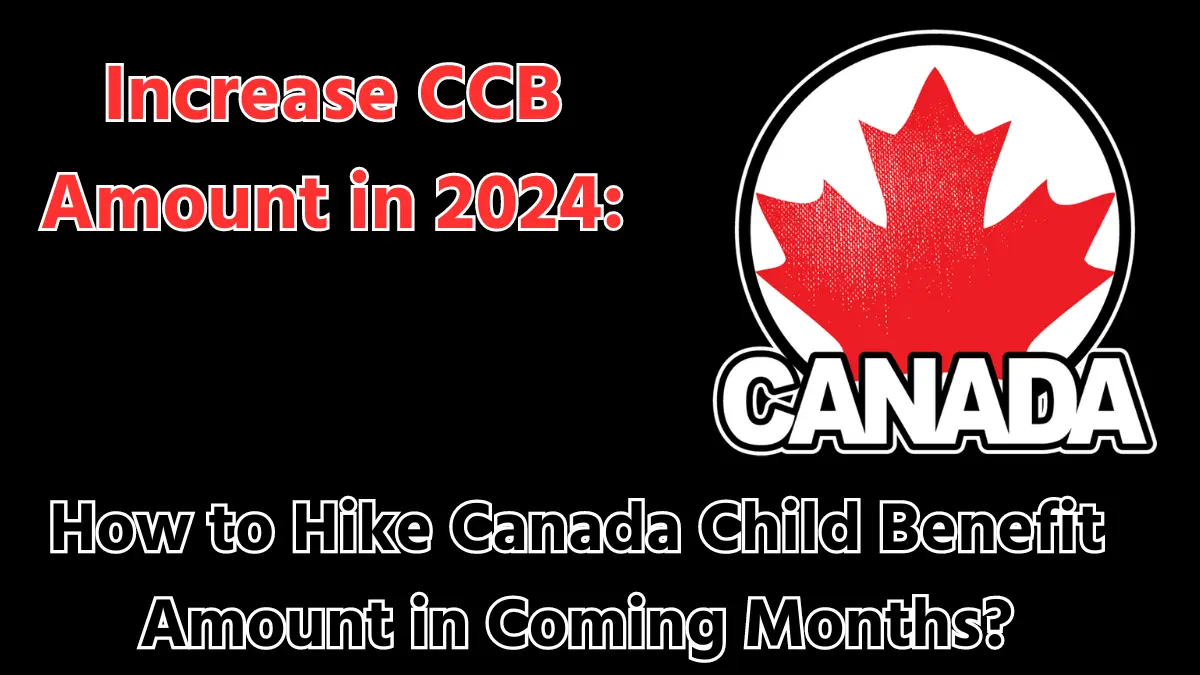 Increase CCB Amount in 2024