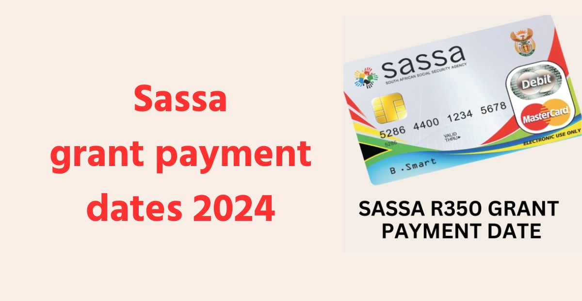 Sassa grant payment dates 2024