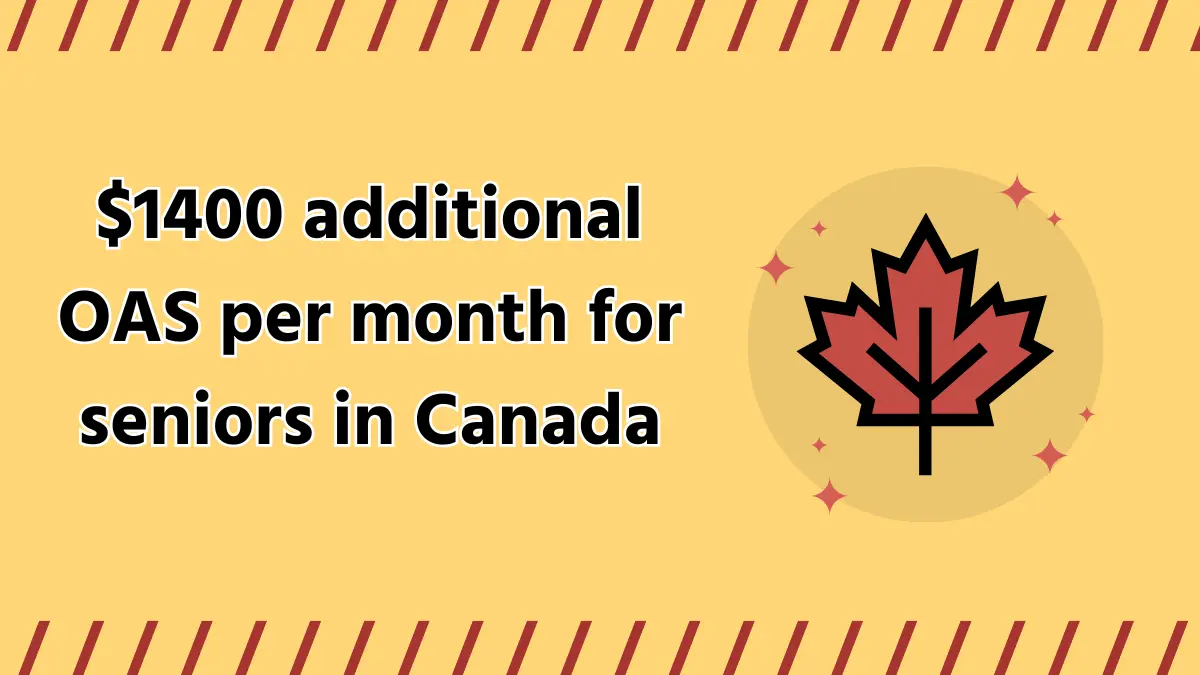 $1400 additional OAS per month for seniors in Canada