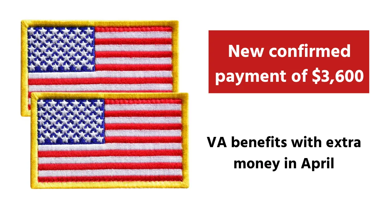 VA benefits with extra money in April