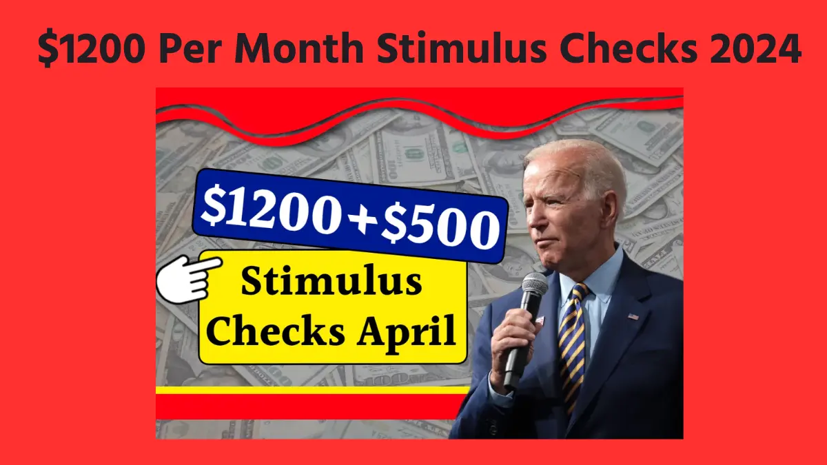 $1,200 Per Month Stimulus Checks 2024 Who is Eligible For $1,200 ...